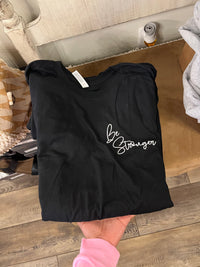 Be Stronger Tee